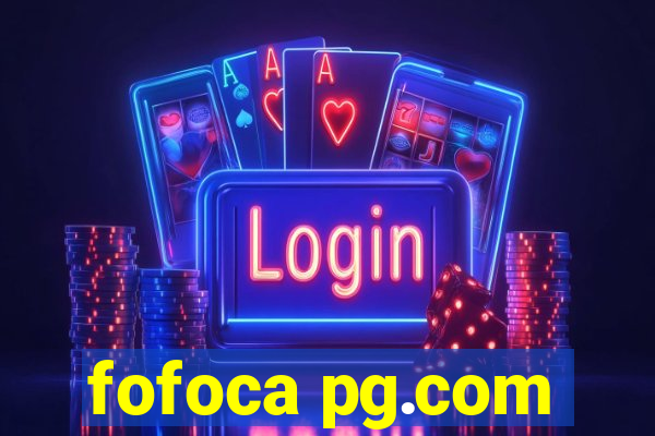 fofoca pg.com